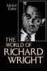 The World of Richard Wright (Center for the Study of Southern Culture Series)