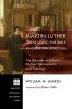 Martin Luther on Reading the Bible as Christian Scripture: The Messiah in Luther's Biblical Hermeneutic and Theology: 224 (Princeton Theological Monograph)