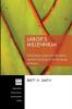 Labor's Millennium: Christianity Industrial Education and the Founding of the University of Illinois: 124 (Princeton Theological Monograph)