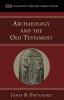 Archaeology and the Old Testament (Ancient Near East: Classic Studies)