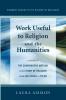 Work Useful to Religion and the Humanities: 1 (Pickwick Studies in the History of Religions)