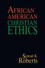 African American Christian Ethics