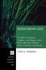 Redescribing God: The Roles of Scripture Tradition and Reason in Karl Barth's Doctrines of Divine Unity Constancy and Eternity: 121 (Princeton Theological Monograph)