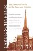 The German Church on the American Frontier: A Study in the Rise of Religion Among the Germans of the West Based on the History of the Evangelischer ... Church Society of the West) 1840-1866