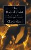 The Body of Christ: An Enquiry Into the Institution and Doctrine of Holy Communion