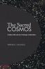 The Sacred Cosmos: Christian Faith and the Challenge of Naturalism (Christian Practice of Everyday Life)