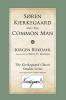 Soren Kierkegaard and the Common Man (Kierkegaard Classic Studies)