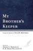 My Brother's Keeper: Essays in Honor of Ellis R. Brotzman