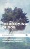 The Becoming of God: Process Theology Philosophy and Multireligious Engagement: 34 (Cascade Companions)