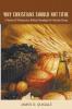 Why Christians Should Not Tithe: A History of Tithing and a Biblical Paradigm for Christian Giving