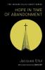 Hope in Time of Abandonment (Jacques Ellul Legacy)