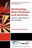 Developing New Products and Services: Learning Differentiation and Innovation (AGENCY/DISTRIBUTED)