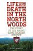 Life and Death in the North Woods