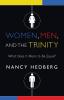 Women Men and the Trinity: What Does It Mean to Be Equal?