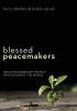 Blessed Peacemakers: 365 Extraordinary People Who Changed the World