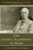 The Gospel According to Mark (G. Campbell Morgan Reprint)