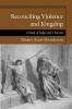 Reconciling Violence and Kingship: A Study of Judges and 1 Samuel