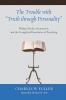 The Trouble with Truth through Personality: Phillips Brooks Incarnation and the Evangelical Boundaries of Preaching