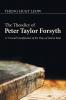 The Theodicy of Peter Taylor Forsyth: A "Crucial" Justification of the Ways of God to Man