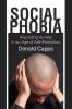 Social Phobia: Alleviating Anxiety in an Age of Self-Promotion