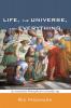 Life the Universe and Everything: An Aristotelian Philosophy for a Scientific Age