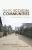 Basic Ecclesial Communities: The Evangelization of the Poor