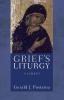 Grief's Liturgy