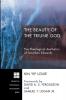 The Beauty of the Triune God: The Theological Aesthetics of Jonathan Edwards: 201 (Princeton Theological Monographs)