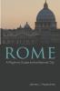 Rome: A Pilgrim's Guide to the Eternal City