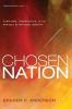 Chosen Nation: Scripture Theopolitics and the Project of National Identity: 13 (Theopolitical Visions)