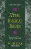 Vital Biblical Issues: Examining Problem Passages of the Bible (Vital Issues)