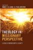 Theology in Missionary Perspective: Lesslie Newbigin's Legacy