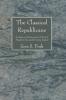 The Classical Republicans: An Essay on the Recovery of a Pattern of Thought in Seventeenth-Century England