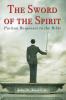 The Sword of the Spirit: Puritan Responses to the Bible