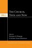 The Church Then and Now: 3 (McMaster New Testament Studies)