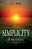 Simplicity in Preaching: Annotated: 7 (Books by J. C. Ryle)