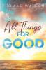 All Things for Good