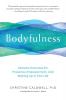 Bodyfulness