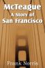 McTeague: A Story of San Francisco