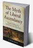 Myth of Liberal Ascendancy