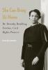 She Can Bring Us Home: Dr. Dorothy Boulding Ferebee Civil Rights Pioneer