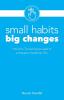 Small Habits Big Changes