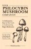 Your Psilocybin Mushroom Companion