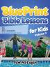 BluePrint Bible Lessons for Kids (Volume 2)