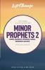 Minor Prophets 2 (LifeChange)