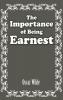 The Importance of Being Earnest