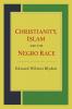 Christianity Islam and the Negro Race