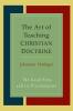 The Art Of Teaching Christian Doctrine: Good News And Its Proclamation