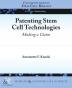 Patenting Stem Cell Technologies: Making a Claim (Colloquium Series on Stem Cell Biology)