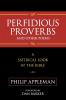 Perfidious Proverbs and Other Poems: A Satirical Look At The Bible